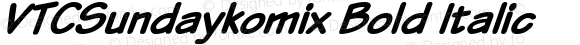 VTCSundaykomix Bold Italic