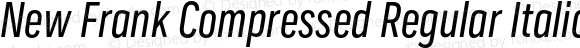 New Frank Compressed Regular Italic