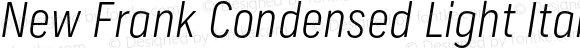 New Frank Condensed Light Italic