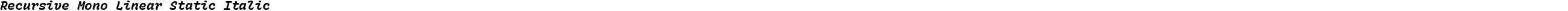 Recursive Mono Linear Static Italic
