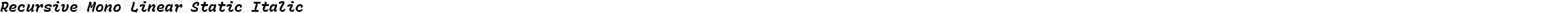 Recursive Mono Linear Static Italic