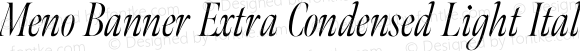 Meno Banner Extra Condensed Light Italic