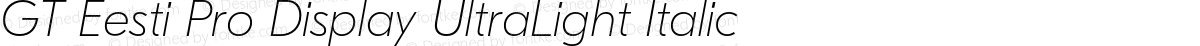 GT Eesti Pro Display UltraLight Italic