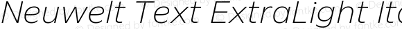 Neuwelt Text ExtraLight Italic