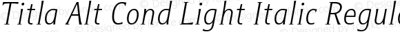Titla Alt Cond Light Italic Regular Version 1.000