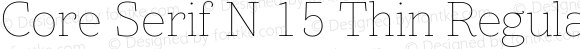 Core Serif N 15 Thin Regular