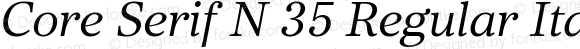 Core Serif N 35 Regular Italic Italic