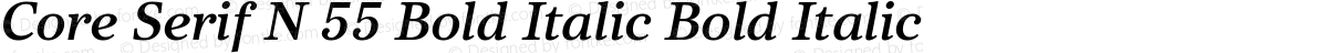 Core Serif N 55 Bold Italic Bold Italic