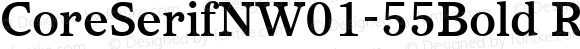 Core Serif N W01 55 Bold