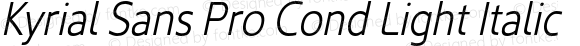 Kyrial Sans Pro Cond Light Italic