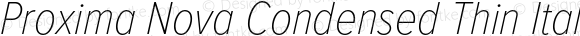 Proxima Nova Condensed Thin Italic