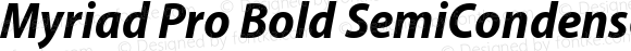 Myriad Pro Bold SemiCondensed Italic