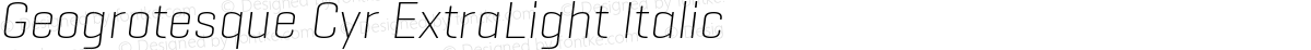 Geogrotesque Cyr ExtraLight Italic