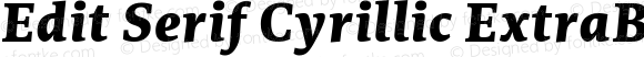 Edit Serif Cyrillic ExtraBold Italic
