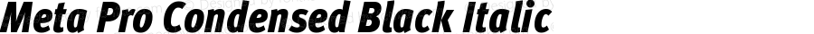 Meta Pro Condensed Black Italic Version 7.504; 2006; Build 1009