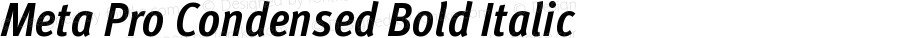 Meta Pro Condensed Bold Italic Version 7.504; 2006; Build 1009