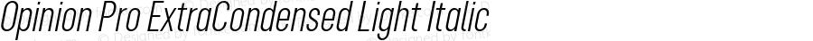 Opinion Pro ExtraCondensed Light Italic