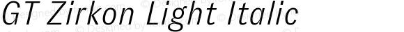 GT Zirkon Light Italic