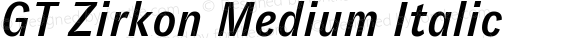 GT Zirkon Medium Italic