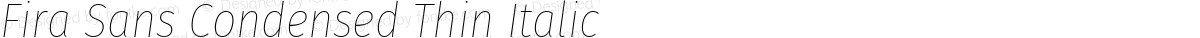 Fira Sans Condensed Thin Italic
