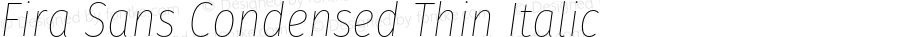 Fira Sans Condensed Thin Italic