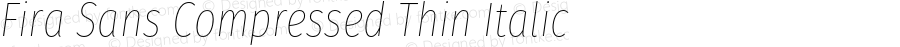 Fira Sans Compressed Thin Italic