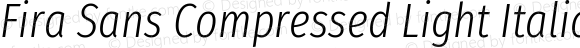 Fira Sans Compressed Light Italic