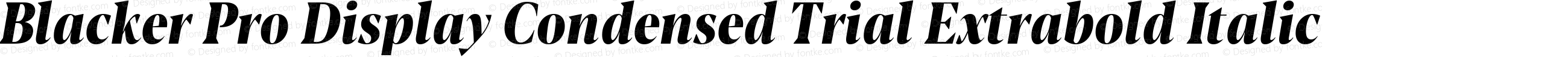 Blacker Pro Display Condensed Trial Extrabold Italic