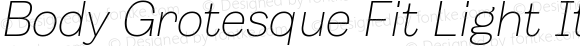 Body Grotesque Fit Light Italic