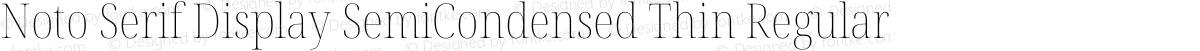 Noto Serif Display SemiCondensed Thin Regular