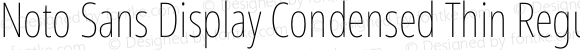 Noto Sans Display Condensed Thin Regular