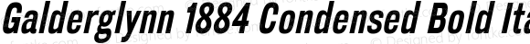 Galderglynn 1884 Condensed Bold Italic