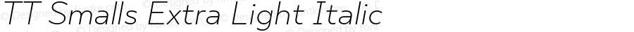 TTSmalls-ExtraLightItalic