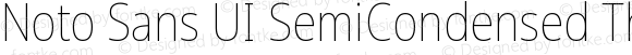 Noto Sans UI SemiCondensed Thin Regular