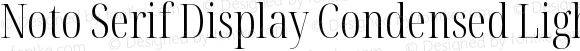 Noto Serif Display Condensed Light