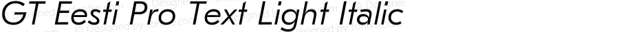 GT Eesti Pro Text Light Italic