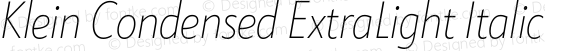 Klein Condensed ExtraLight Italic