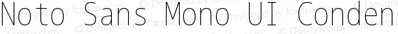 Noto Sans Mono UI Condensed Thin Regular