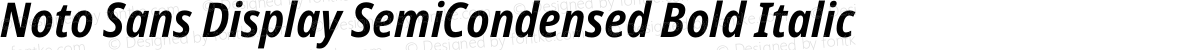 Noto Sans Display SemiCondensed Bold Italic