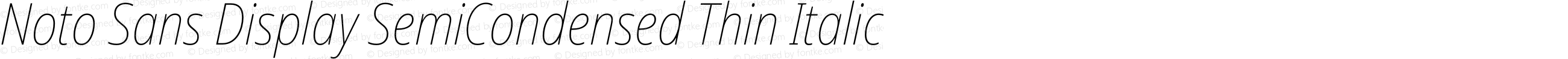 Noto Sans Display SemiCondensed Thin Italic