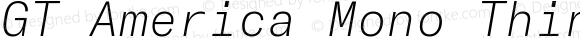 GT America Mono Thin Italic