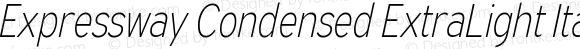 Expressway Condensed ExtraLight Italic