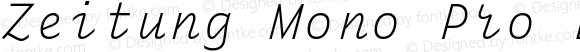 Zeitung Mono Pro ExtraLight Italic