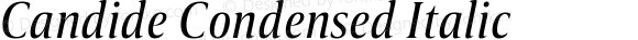Candide Condensed Italic