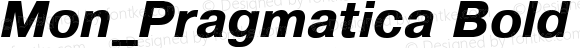 Mon_Pragmatica Bold Italic