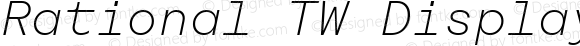 Rational TW Display ExtraLight Italic