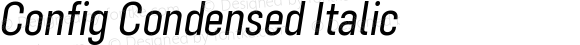 Config Condensed Italic