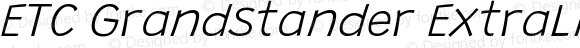 ETC Grandstander ExtraLight Italic
