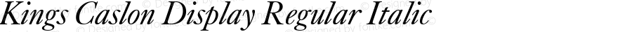 KingsCaslonDisplay-Italic