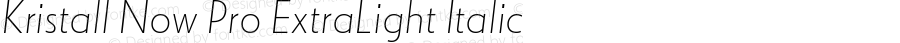 Kristall Now Pro ExtraLight Italic